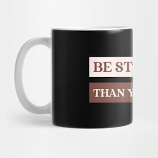 Be stronger than yesterday Mug